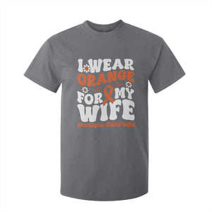 Multiple Sclerosis Awareness T Shirt For Kid Orange Ribbon I Wear Orange For My Wife Fight MS TS10 Charcoal Print Your Wear