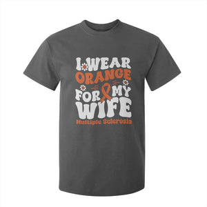 Multiple Sclerosis Awareness T Shirt For Kid Orange Ribbon I Wear Orange For My Wife Fight MS TS10 Dark Heather Print Your Wear