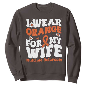 Multiple Sclerosis Awareness Sweatshirt Orange Ribbon I Wear Orange For My Wife Fight MS TS10 Dark Chocolate Print Your Wear
