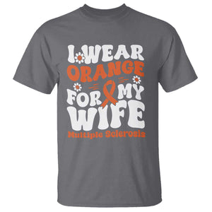 Multiple Sclerosis Awareness T Shirt Orange Ribbon I Wear Orange For My Wife Fight MS TS10 Charcoal Print Your Wear