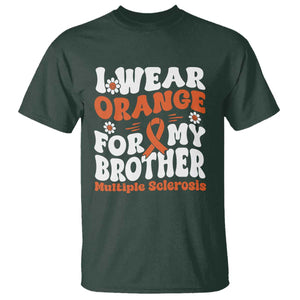 Multiple Sclerosis Awareness T Shirt Orange Ribbon I Wear Orange For My Brother Fight MS TS10 Dark Forest Green Print Your Wear