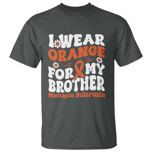 Multiple Sclerosis Awareness T Shirt Orange Ribbon I Wear Orange For My Brother Fight MS TS10 Dark Heather Print Your Wear