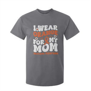 Multiple Sclerosis Awareness T Shirt For Kid Orange Ribbon I Wear Orange For My Mom Fight MS TS10 Charcoal Print Your Wear