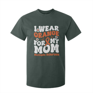 Multiple Sclerosis Awareness T Shirt For Kid Orange Ribbon I Wear Orange For My Mom Fight MS TS10 Dark Forest Green Print Your Wear