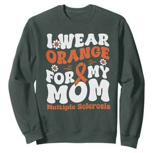 Multiple Sclerosis Awareness Sweatshirt Orange Ribbon I Wear Orange For My Mom Fight MS TS10 Dark Forest Green Print Your Wear