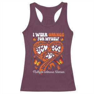 Multiple Sclerosis Awareness Racerback Tank Top I Wear Orange For Myself MS Warrior TS10 Maroon Print Your Wear