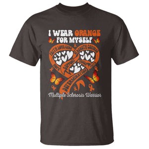 Multiple Sclerosis Awareness T Shirt I Wear Orange For Myself MS Warrior TS10 Dark Chocolate Print Your Wear