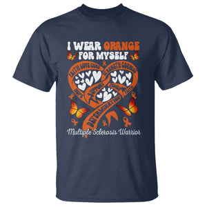 Multiple Sclerosis Awareness T Shirt I Wear Orange For Myself MS Warrior TS10 Navy Print Your Wear