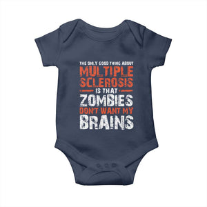 Funny Multiple Sclerosis Awareness Baby Onesie The Only Good Thing About MS TS10 Navy Print Your Wear