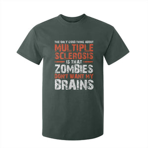 Funny Multiple Sclerosis Awareness T Shirt For Kid The Only Good Thing About MS TS10 Dark Forest Green Print Your Wear