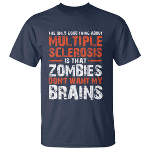 Funny Multiple Sclerosis Awareness T Shirt The Only Good Thing About MS TS10 Navy Print Your Wear