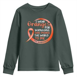 Multiple Sclerosis Awareness Youth Sweatshirt Orange Ribbon I Wear Orange For Someone MS Support TS10 Dark Forest Green Print Your Wear