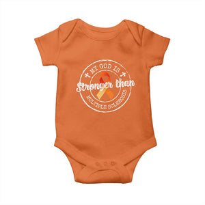 MS Awareness Baby Onesie Orange Ribbon God Stronger MS TS10 Orange Print Your Wear