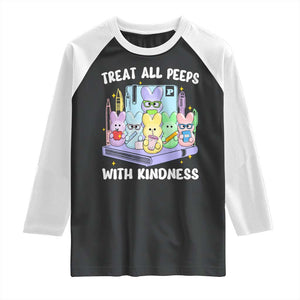 Teachers Easter Raglan Shirt Treat All Peeps With Kindness TS10 Black White Print Your Wear