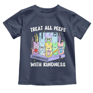 Teachers Easter Toddler T Shirt Treat All Peeps With Kindness TS10 Navy Print Your Wear