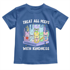 Teachers Easter Toddler T Shirt Treat All Peeps With Kindness TS10 Royal Blue Print Your Wear