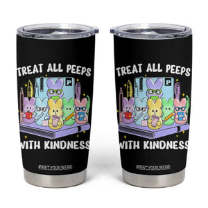 Teachers Easter Tumbler Cup Treat All Peeps With Kindness TS10 Black Print Your Wear