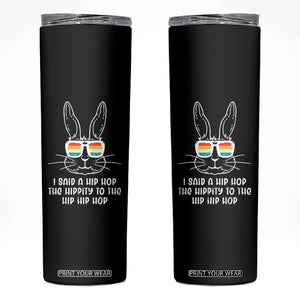 Retro Hip Hop Easter Bunny Skinny Tumbler Funny Hippity Cool Rabbit Lovers Toddler TS10 Black Print Your Wear