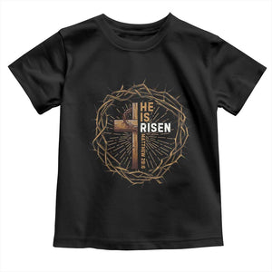 Easter Cross He is Risen Toddler T Shirt Jesus Christian Crown Of Thorns TS10 Black Print Your Wear