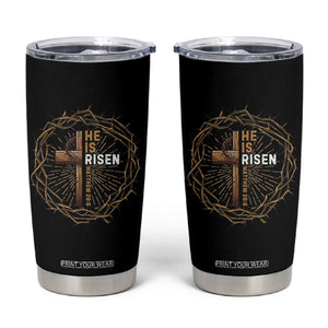 Easter Cross He is Risen Tumbler Cup Jesus Christian Crown Of Thorns TS10 Black Print Your Wear