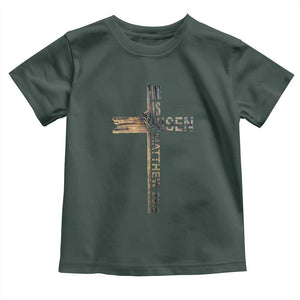He is Risen Toddler T Shirt Religious Easter Cross Jesus Christian TS10 Dark Forest Green Print Your Wear