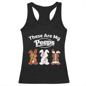 Baseball Basketball Football Easter Racerback Tank Top Cute Bunny Game Day Sports These Are My Peeps TS10 Black Print Your Wear