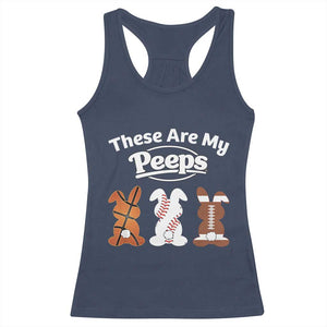 Baseball Basketball Football Easter Racerback Tank Top Cute Bunny Game Day Sports These Are My Peeps TS10 Navy Print Your Wear