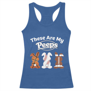 Baseball Basketball Football Easter Racerback Tank Top Cute Bunny Game Day Sports These Are My Peeps TS10 Royal Blue Print Your Wear