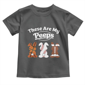 Baseball Basketball Football Easter Toddler T Shirt Cute Bunny Game Day Sports These Are My Peeps TS10 Dark Heather Print Your Wear