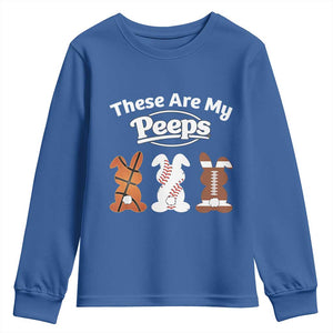 Baseball Basketball Football Easter Youth Sweatshirt Cute Bunny Game Day Sports These Are My Peeps TS10 Royal Blue Print Your Wear