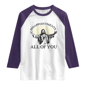 Retro Jesus Meme Raglan Shirt Disappointments All Of You TS10 White Purple Print Your Wear
