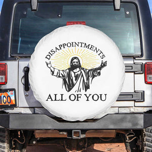 Retro Jesus Meme Spare Tire Cover Disappointments All Of You TS10 No hole White Print Your Wear