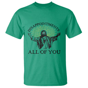 Retro Jesus Meme T Shirt Disappointments All Of You TS10 Irish Green Print Your Wear