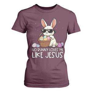 Easter Christian T Shirt For Women No Bunny Loves Me Like Jesus TS10 Maroon Print Your Wear