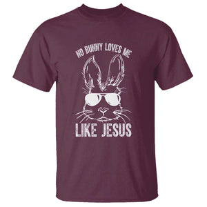 Funny Christian Easter T Shirt No Bunny Loves Me Like Jesus Retro Bunny TS10 Maroon Print Your Wear