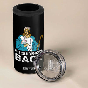 Guess Whos Back 4 in 1 Can Cooler Tumbler Funny Religious Jesus Back Cute Bunny TS10 Print Your Wear