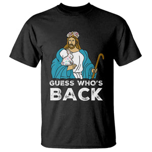 Guess Whos Back T Shirt Funny Religious Jesus Back Cute Bunny TS10 Black Print Your Wear