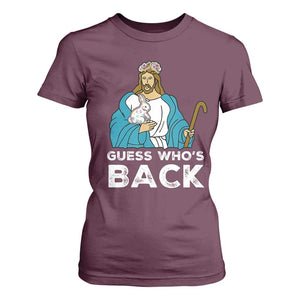 Guess Whos Back T Shirt For Women Funny Religious Jesus Back Cute Bunny TS10 Maroon Print Your Wear