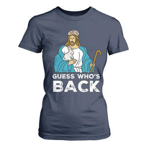 Guess Whos Back T Shirt For Women Funny Religious Jesus Back Cute Bunny TS10 Navy Print Your Wear