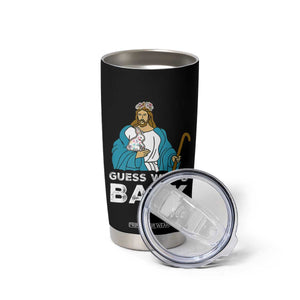 Guess Whos Back Tumbler Cup Funny Religious Jesus Back Cute Bunny TS10 Print Your Wear