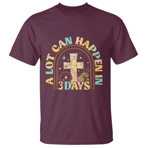 A Lot Can Happen In 3 Days T Shirt Retro Christian Easter Family TS10 Maroon Print Your Wear