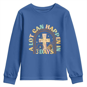 A Lot Can Happen In 3 Days Youth Sweatshirt Retro Christian Easter Family TS10 Royal Blue Print Your Wear