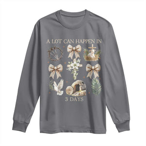 A Lot Can Happen In 3 Days Long Sleeve Shirt Jesus Christian Easter Family TS10 Charcoal Print Your Wear