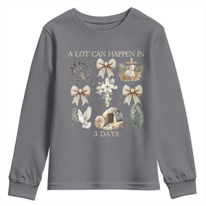 A Lot Can Happen In 3 Days Youth Sweatshirt Jesus Christian Easter Family TS10 Charcoal Print Your Wear