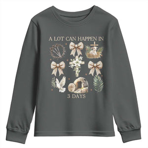 A Lot Can Happen In 3 Days Youth Sweatshirt Jesus Christian Easter Family TS10 Dark Heather Print Your Wear