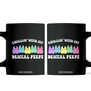 Easter Dental Bunny Coffee Mug Chilling With My Dental Peeps TS10 Black Print Your Wear