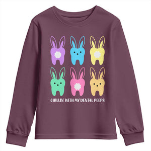 Easter Dentist Youth Sweatshirt Chilling With My Dental Peeps Bunny TS10 Maroon Print Your Wear