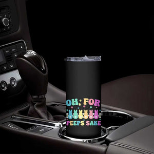 Oh For Peeps Sake Easter Bunny Skinny Tumbler TS10 Print Your Wear