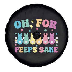 Oh For Peeps Sake Easter Bunny Spare Tire Cover TS10 Print Your Wear