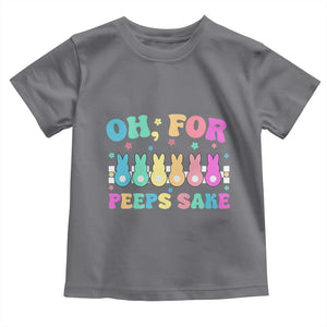 Oh For Peeps Sake Easter Bunny Toddler T Shirt TS10 Charcoal Print Your Wear